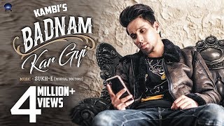 Badnam Kar Gayi | Kambi | Sukhe Muzical Doctorz | Latest Punjabi Songs 2019 | Desi Swag Records