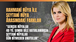 Rahmani Rüya İle Şeytani Rüya Arasındaki Farklar