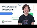 #AskAndroid - Android Dev Summit Livestream