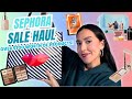 Sephora Sale Haul / Over $700 Worth of Products!