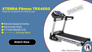 XTERRA Fitness TRX4500 | Review, folding Treadmill for Home use @ Best Price in India