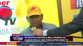 De motoconcho a millonario al ganar RD$25 MM con Súper Kino TV