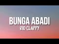 Rio Clappy - Bunga Abadi (Lirik Lagu)