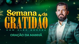 ORAÇÃO DA MANHÃ 24/12/24 | Semana da GRATIDÃO, orando o salmo 116