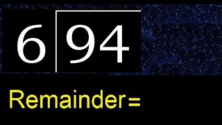 Divide 94 by 6 . remainder , quotient  . Division with 1 Digit Divisors . Long Division .  How to do