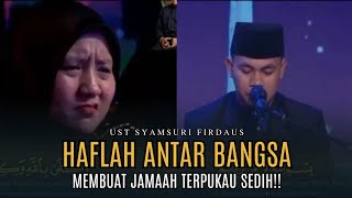 VARIASI INDAH!! UST SYAMSURI FIRDAUS DALAM GEMA HAFLAH MEMBUAT JAMAAH TERPUKAU