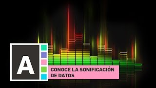 ¡Conoce que es la sonificación del Big Data!