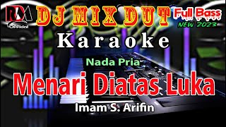 Karaoke Menari Diatas Luka - Imam S  Arifin  Nada Pria Versi Dj Remix Dangdut Orgen Tunggal