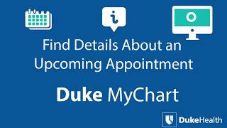 View Upcoming Appointment Details with Duke MyChart