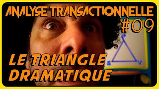 Persécuteur, Victime, Sauveur : le triangle dramatique (Karpman) - ANALYSE TRANSACTIONNELLE #09