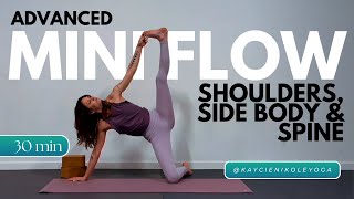 30 Minute Advanced Mini Yoga Flow Class: Shoulders, Side Body \u0026 Spine