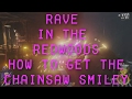 Rave in the Redwoods - How to get the slashers chainsaw smiley Easter Egg & kill slasher