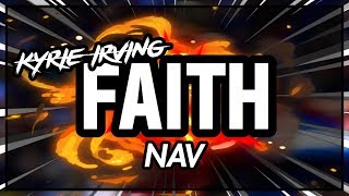 Kyrie Irving Mix | NAV - Faith Ft. Quavo