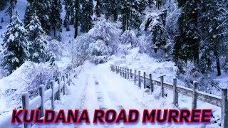 Kuldana road murree | beautiful murree hills | snow falling in murree | current situation of murree