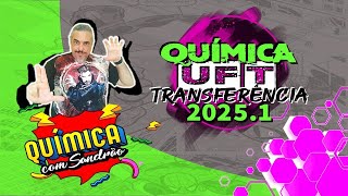 RESOLUÇÃO: UFT Transferência 2025.1 - QUÍMICA