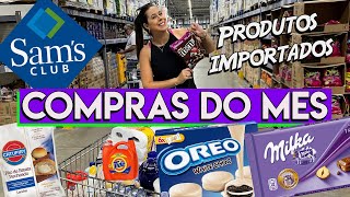 Compras do Mês Cheio de Importados no Sams Club