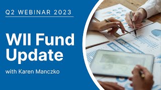 Q2 Webinar: WII Fund Update