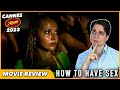 How to Have Sex - Movie Review