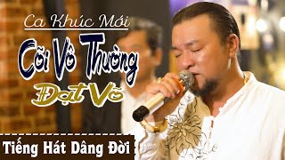 Giữa Cơn Đại Dịch Nghe Nhạc Này Mới Thấm - Đạt Võ Album Cõi Vô Thường