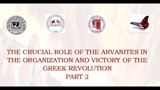 THE CRUCIAL ROLE OF THE ARVANITES IN THE ORGANIZATION AND VICTORY OF THE GREEK REVOLUTION - PART 2