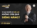 Vì sao người có nội lực không cần quá siêng năng? I GS. Phan Văn Trường l Cấy Nền Radio