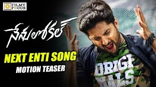 Next Enti Song Motion Teaser || Release on 6th Jan || Nenu Local Movie Songs || Nani, Keerthy Suresh