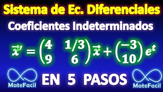 Sistema de Ecuaciones Diferenciales 2x2 Coeficientes Indeterminados, en 5 pasos