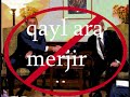 qayl ara merjir serjin