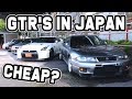 GTR'S FOR SALE IN JAPAN, CHEAP?