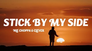 NLE Choppa \u0026 Clever - Stick By My Side (Lyrics)