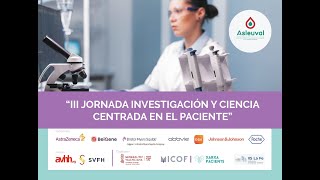 III Jornada Investigación y Ciencia centrada en el paciente