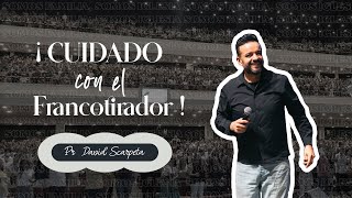 ⚠️ ¡Cuidado con el Francotirador ! 🎯 - Pr. David Scarpeta