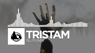 Tristam - Till It's Over