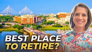 Is Charleston, SC the Perfect Place to Retire?