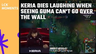 Keria dies laughing when seeing Gumayusi can't go over the wall | T1 LCK Moments