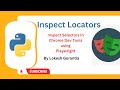Python Playwright Beginner[2023] Part 15: Inspect Playwright Selectors in Chrome Dev Tools