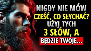 POWIEDZ TYLKO TE 3 SŁOWA, A PRZYCIĄGNIESZ KAŻDĄ OSOBĘ | STOICYZM