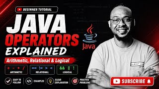 Java Operators Explained | Arithmetic, Relational & Logical Operators