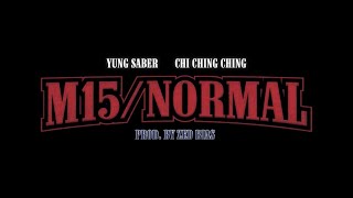 Yung Saber \u0026 Chi Ching Ching  - M15/Normal Prod by Zed Bias