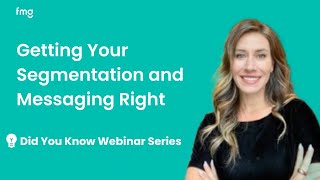 How to Nail Your Segmentation and Messaging | FMG's \