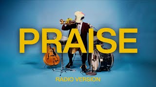 Praise (Radio Version) | Elevation Worship