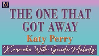 The One That Got Away - Karaoke With Guide Melody (Katy Perry)