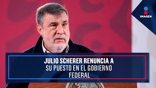 Julio Scherer renuncia a su puesto en el Gobierno Federal