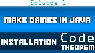 Make Games in Java - Episode 1 - Installing Java and Eclipse