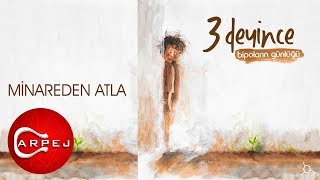 3 Deyince - Minareden Atla (Official Audio)