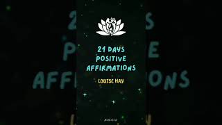 Louise hay positive affirmations | 21 days to master affirmations #louisehay #affirmations #shorts