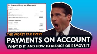 Payment On Account: How To REDUCE Or REMOVE Them From Your Self Assessment 😡