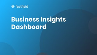 FastField Business Insights