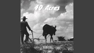 40 Acres