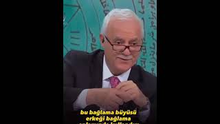 Nihat Hatipoğlu Bağlama Büyüsü Diye Bir Büyü Var Bunu Yapıyolar Çokça Bu Büyüğe Kadınlar Çok Düşüyor